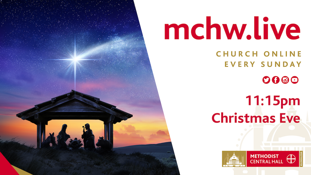 Christmas Eve Live Stream Service Methodist Central Hall